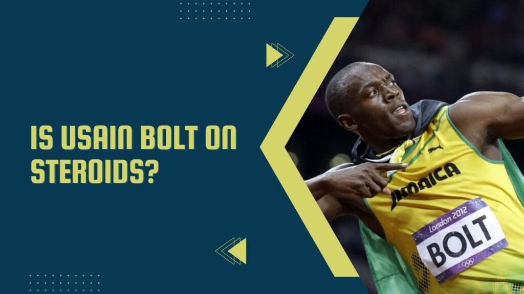 Is Usain Bolt On Steroids? Behind the Sprint!